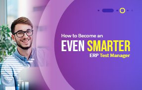 How to Become an Even Smarter ERP Test Manager