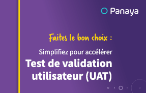 Simplifiez Pour Accélérer Tests de Validation Utilisateur (UAT)
