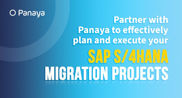 Partner with Panaya to Effectively Plan and Execute Your SAP S/4HANA Migration Projects
