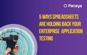5 Reasons Spreadsheets are Holding Back Your Enterprise Application Testing