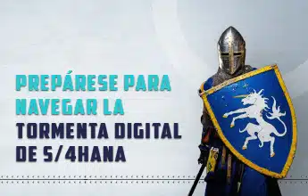 Prepárese para navegar la tormenta digital de S/4HANA