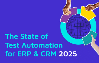 The State of Test Automation for ERP & CRM 2025
