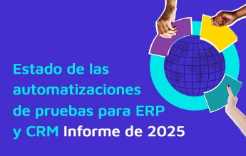 El estado de la automatización de pruebas para ERP y CRM 2025﻿