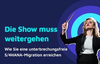 Wie Sie eine unterbrechungsfreie S/4HANA-Migration erreichen
